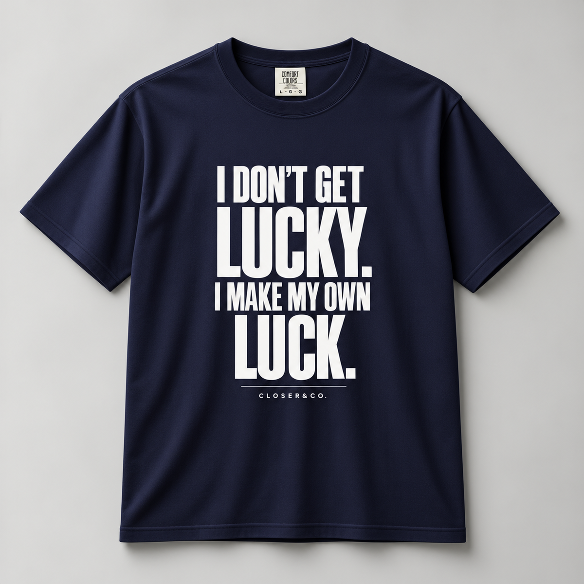 MAKE YOUR OWN LUCK TEE