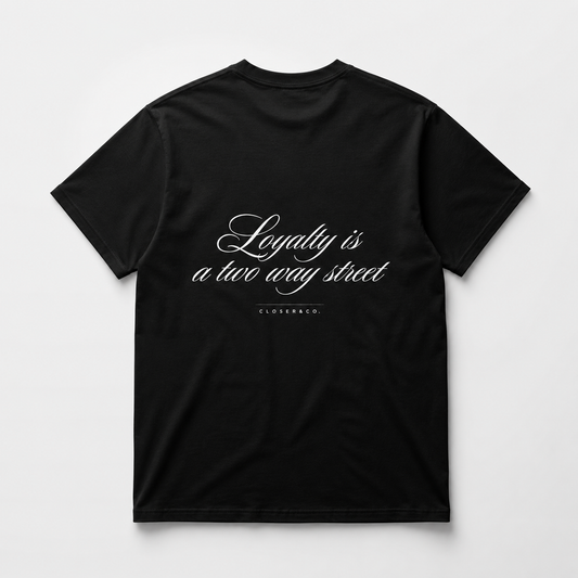 LOYALTY TEE