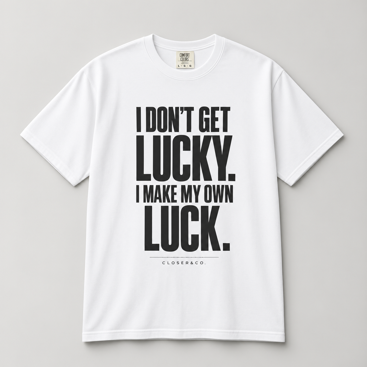 MAKE YOUR OWN LUCK TEE