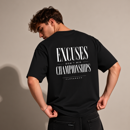 EXCUSES DON'T WIN TEE