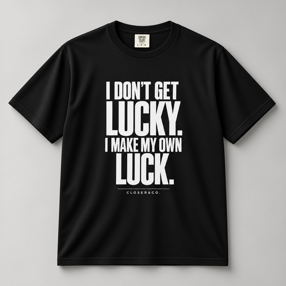 MAKE YOUR OWN LUCK TEE